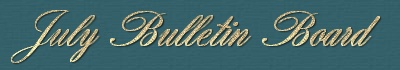 July Bulletin Board